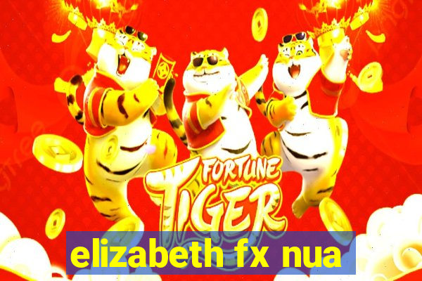 elizabeth fx nua